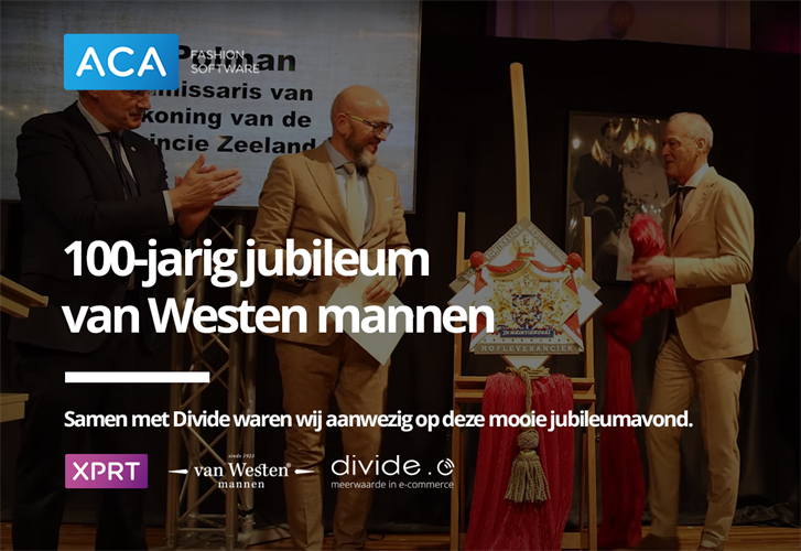 ACA Fashion Software en Divide aanwezig op het 100-jarig jubileum van van Westen mannen